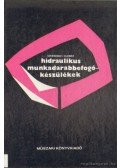 Czeverencz János,Kléber Pál - Hidraulikus munkadarabbefogó-készülékek