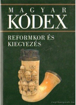 Stemler Gyula - Reformkor és kiegyezés (Magyar kódex 4.) Stemler Gyula - Reformkor és kiegyezés (Magyar kódex 4.), Budapest 2000 antikvár könyv
