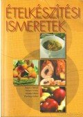 Lukács István,Sándor Dénes,Oriskó Ferenc,Zsolnay Gábor - Ételkészítési ismeretek