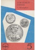 Huszár Lajos - Történeti érmek - I. középkor