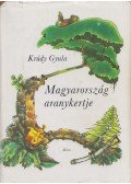 Krúdy Gyula - Magyarország aranykertje