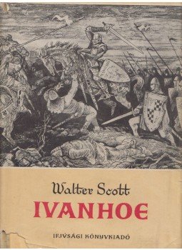 Walter Scott - Ivanhoe Walter Scott - Ivanhoe, Budapest 1955 antikvár könyv