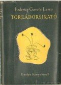 Federico Garcia Lorca - Toreádorsirató