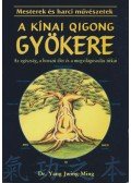 Dr. Yang Jwing-Ming - A kínai Qigong gyökere