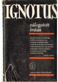 Ignotus - Ignotus válogatott írásai