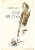 Kardos László - Száz kritika