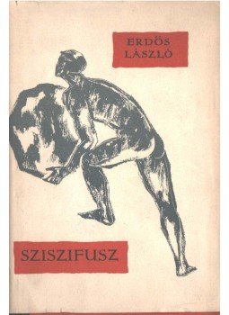Erdős László - Sziszifusz Erdős László - Sziszifusz, Budapest 1959 antikvár könyv
