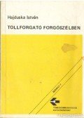 Hajduska István - Tollforgató forgószélben