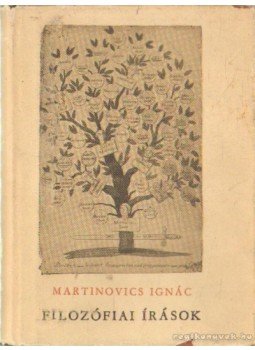 Martinovics Ignác - Filozófiai írások Martinovics Ignác - Filozófiai írások, Budapest 1956 antikvár könyv