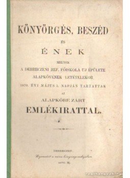 Török József, Zsigmond Sándor - Könyörgés, beszéd és ének Török József, Zsigmond Sándor - Könyörgés, beszéd és ének, Debrecen 1870 antikvár könyv