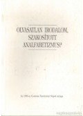 Major-Zala Lajos - Olvasatlan irodalom, szakosított analfabetizmus?