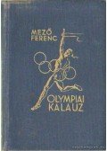 Dr. Mező Ferenc,Dr. Kelemen Kornél - Olympiai kalauz (dedikált)