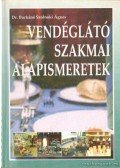 Dr. Burkáné Szolnoki Ágnes - Vendéklátó szakmai alapismeretek