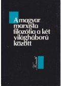 Nyíri Kristóf - A magyar marxista filozófia a két világháború között