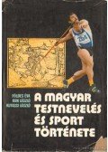 Földes Éva,Kun László,Kutassi László - A magyar testnevelés és sport története
