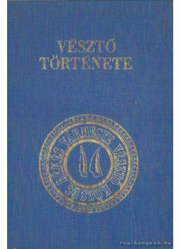 Szabó Ferenc - Vésztő története Szabó Ferenc - Vésztő története, Vésztő 1973 antikvár könyv
