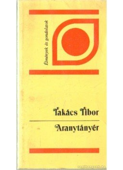 Takács Tibor - Aranytányér Takács Tibor - Aranytányér, Budapest 1985 antikvár könyv