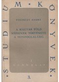 Ferenczy Endre - A magyar föld népeinek története a honfoglalásig