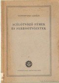 Visnyovszky László - Acélötvöző fémek és ferroötvözetek
