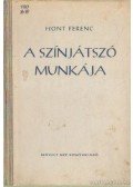 Hont Ferenc - A színjátszó munkája