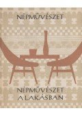 Molnár László - Népművészet a lakásban