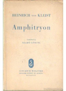 Kleist, Heinrich von - Amphitryon Kleist, Heinrich von - Amphitryon, Budapest 1938 antikvár könyv
