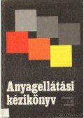 Székely Sándor,Tóth Tihamér,Dr. Chikán Attila,Dr. Galambos Sándor,Lendér Jenő,Marczell Pál,Dr. Pázmányi György - Anyagellátási kézikönyv