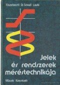 Dr. Schnell László (szerk) - Jelek és rendszerek méréstechnikája
