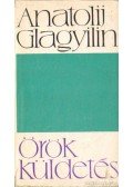 Glagyilin, Anatolij - Örök küldetés