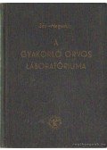 Dr. Sós József,Dr. Hegedüs András - A gyakorló orvos laboratóriuma