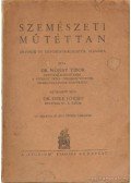 Dr. Nónay Tibor - Szemészeti műtéttan