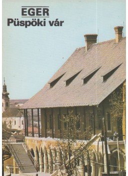 Körber Ágnes - Eger - Püspöki vár,  0 antikvár könyv