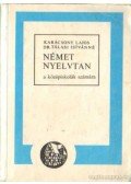 Karácsonyi Lajos,Dr. Tálasi Istvánné - Német nyelvtan a középiskolák számára