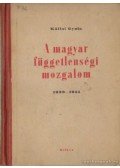 Kállai Gyula - A magyar függetlenségi mozgalom 1939-1945