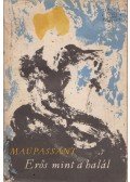 Guy de Maupassant - Erős, mint a halál