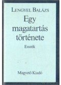 Lengyel Balázs - Egy magatartás története