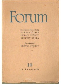 Darvas József, Lukács György, Ortutay Gyula - Forum 1949. 10. Darvas József, Lukács György, Ortutay Gyula - Forum 1949. 10., Budapest 1949 antikvár könyv