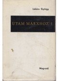 Lukács György - Utam Marxhoz I.