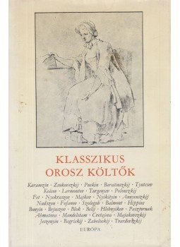 Több szerző, Lator László - Klasszikus orosz költők I. Több szerző, Lator László - Klasszikus orosz költők I., Budapest 1978 antikvár könyv