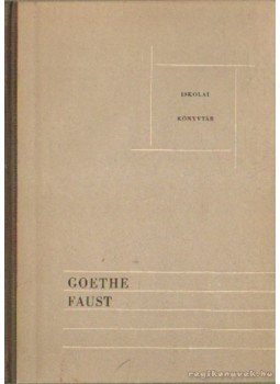 Johann Wolfgang Goethe - Faust Johann Wolfgang Goethe - Faust, Budapest 1964 antikvár könyv