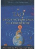 Mantak Chia,Maneewan Chia - A tao gyógyitó fényének felébresztése