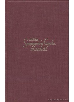 Somogyváry Gyula - És Mihály harcolt... I-II. kötet Somogyváry Gyula - És Mihály harcolt... I-II. kötet, Budapest 1941 antikvár könyv