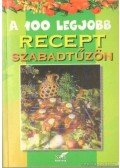 Lurz Gerda - A 100 legjobb recept szabadtűzön