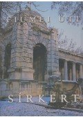 Triff Viktor,Hollósi Gábor - Fiumei úti sírkert