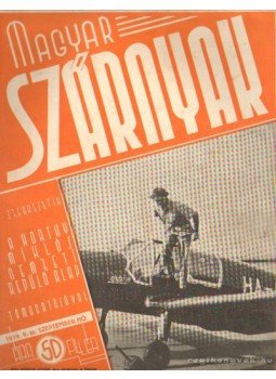 Jánosy István - Magyar Szárnyak 1939. 9. sz. szeptember hó Jánosy István - Magyar Szárnyak 1939. 9. sz. szeptember hó, Budapest 1939 antikvár könyv