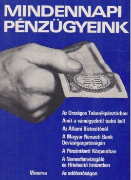 Gergely Lajos, Kordé Sándor, Dr. Mogyorósi Mihály - Mindennapi pénzügyeink Gergely Lajos, Kordé Sándor, Dr. Mogyorósi Mihály - Mindennapi pénzügyeink, Budapest 1977 antikvár könyv