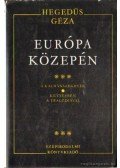 Hegedüs Géza - Európa közepén III.