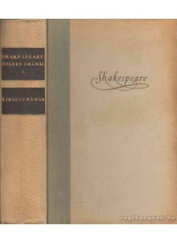 William Shakespeare - Shakespeare összes drámái I. William Shakespeare - Shakespeare összes drámái I., Budapest 1955 antikvár könyv