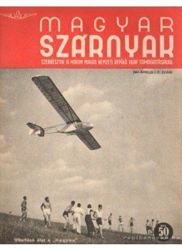 Jánosy István - Magyar Szárnyak 1941. 7. szám április Jánosy István - Magyar Szárnyak 1941. 7. szám április, Budapest 1941 antikvár könyv