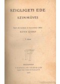 Szigligeti Ede - Szigligeti Ede szinművei I. kötet
